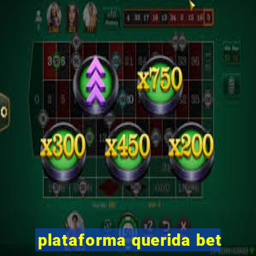 plataforma querida bet